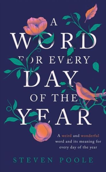 Cover for Steven Poole · A Word for Every Day of the Year (Taschenbuch) (2020)