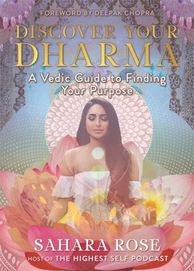 Cover for Sahara Rose · Discover Your Dharma: A Vedic Guide to Finding Your Purpose (Paperback Book) (2021)