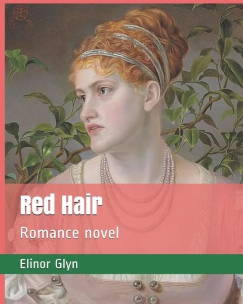 Cover for Elinor Glyn · Red Hair (Pocketbok) (2018)