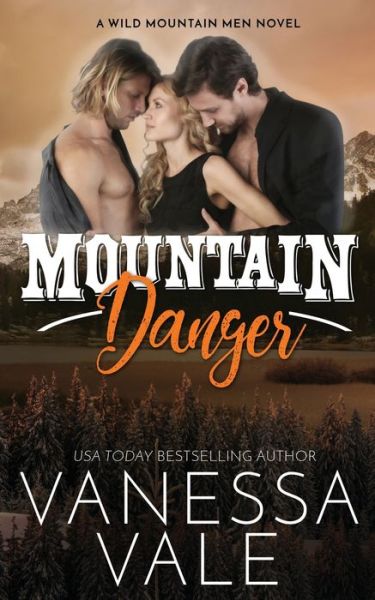 Cover for Vanessa Vale · Mountain Danger - Wild Mountain Men (Paperback Book) (2020)