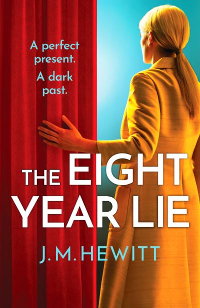 Cover for J.M. Hewitt · The Eight-Year Lie: A gripping and suspenseful psychological thriller (Taschenbuch) (2022)