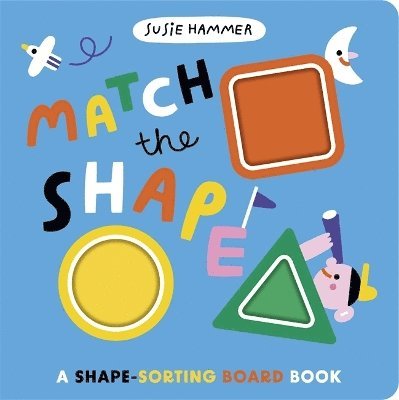 Cover for Ruth Symons · Match the Shape: A Shape-Sorting Board Book (Board book) (2025)