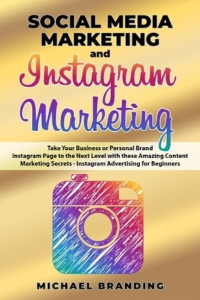Cover for Michael Branding · Social Media Marketing and Instagram Marketing (Paperback Book) (2021)