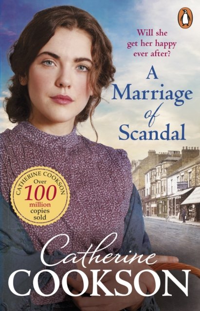 A Marriage of Scandal: A gripping and moving historical fiction book from the bestselling author - Catherine Cookson - Livros - Transworld Publishers Ltd - 9781804991589 - 16 de fevereiro de 2023