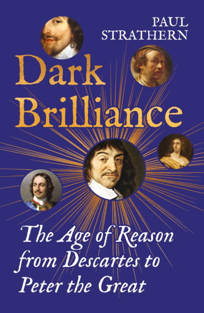 Cover for Paul Strathern · Dark Brilliance: The Age of Reason from Descartes to Peter the Great (Paperback Book) [Main edition] (2025)