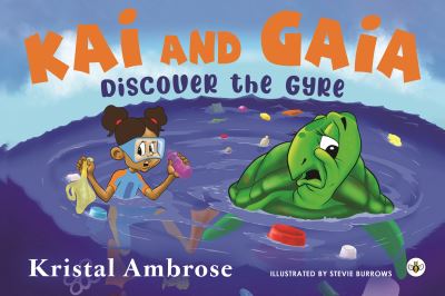 Cover for Kristal Ambrose · Kai and Gaia Discover The Gyre (Paperback Book) (2022)