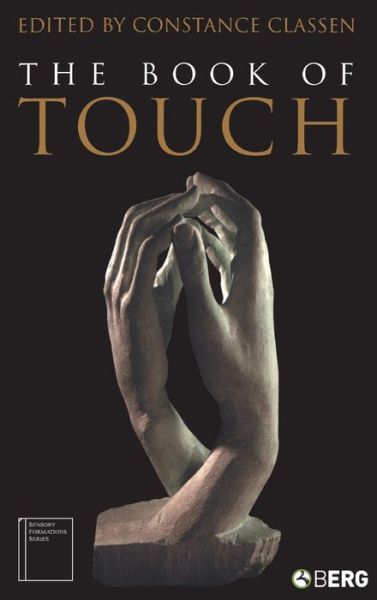 Cover for Constance Classen · The Book of Touch - Sensory Formations (Hardcover Book) (2005)