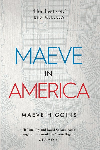 Cover for Maeve Higgins · Maeve in America (Paperback Book) [Ireland and UK edition] (2020)