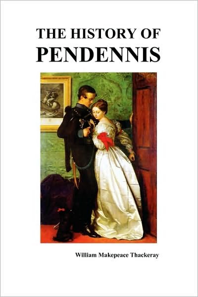 Cover for William Makepeace Thackeray · The History of Pendennis (Paperback Book) (2009)