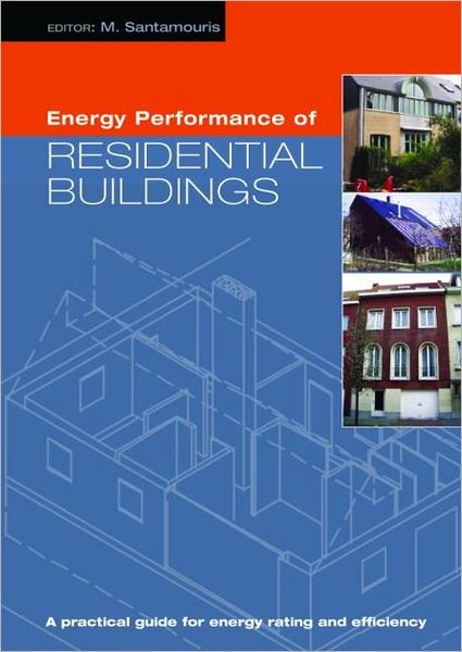 Cover for Mat Santamouris · Energy Performance of Residential Buildings: A Practical Guide for Energy Rating and Efficiency (Inbunden Bok) (2004)