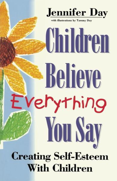 Cover for Jennifer Day · Children Believe Everything You Say (Paperback Book) (2006)