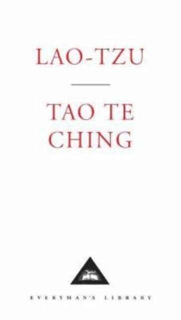 Cover for Lao Tze · Tao Teh Ching - Everyman's Library CLASSICS (Hardcover Book) (2018)