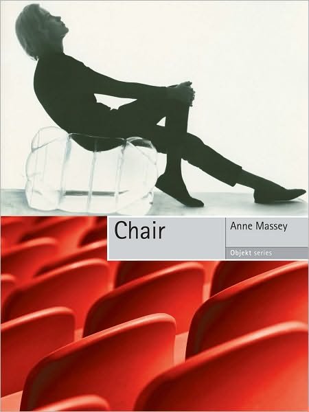 Chair - Objekt - Anne Massey - Bøker - Reaktion Books - 9781861897589 - 15. februar 2011