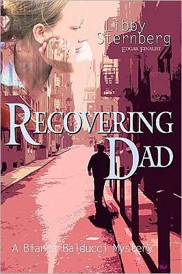 Cover for Libby Sternberg · Recovering Dad: A Bianca Balducci Mystery (Hardcover Book) (2008)