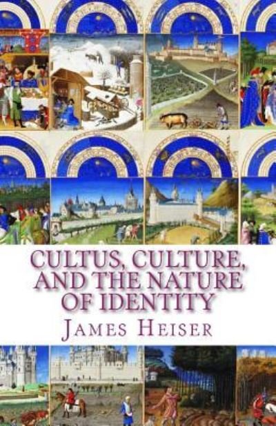 Cover for James D. Heiser · Cultus, Culture, and the Nature of Identity (Paperback Bog) (2017)