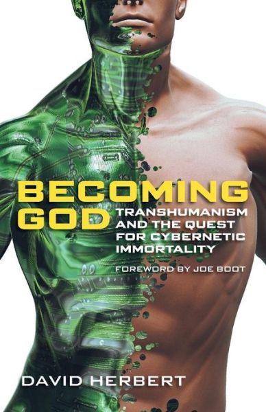 Cover for David Herbert · Becoming God: Transhumanism and the Quest for Cybernetic Immortality (Paperback Book) (2014)