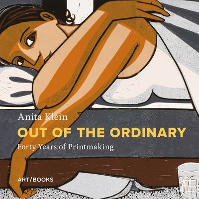 Cover for Anita Klein: Out of the Ordinary: Forty Years of Printmaking (Hardcover Book) (2022)