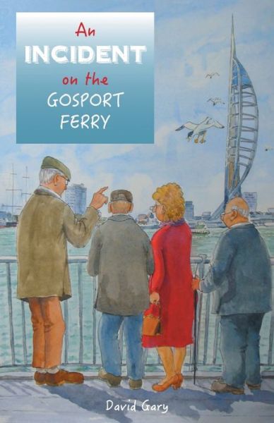 Cover for David Gary · An Incident on the Gosport Ferry (Pocketbok) (2020)