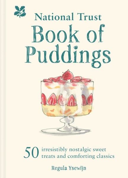 Cover for Regula Ysewijn · The National Trust Book of Puddings: 50 Irresistibly Nostalgic Sweet Treats and Comforting Classics (Innbunden bok) (2019)