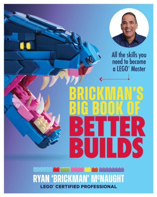 Cover for Ryan McNaught · Brickman's Big Book of Better Builds: All the skills you need to become a LEGO® Master (Paperback Bog) (2023)
