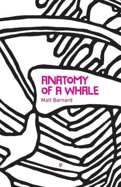 Cover for Matt Barnard · Anatomy of a Whale (Taschenbuch) (2018)