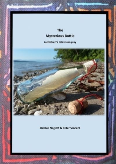 Cover for Debbie Nagioff · Mysterious Bottle (Book) (2023)