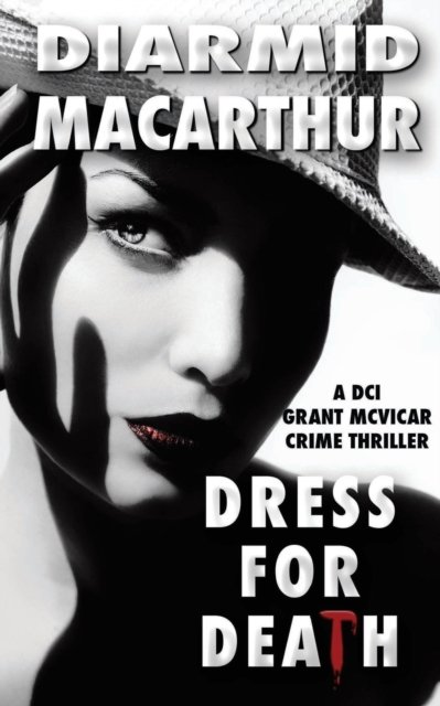 Cover for Diarmid MacArthur · Dress for Death - DCI McVicar (Paperback Book) (2021)