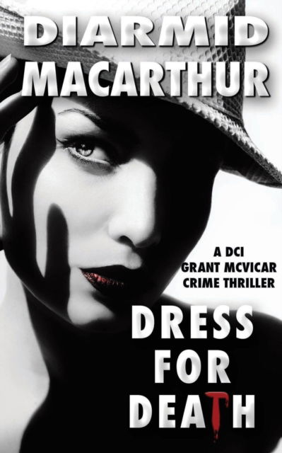 Dress for Death - DCI McVicar - Diarmid MacArthur - Książki - Sparsile Books Ltd - 9781916382589 - 15 kwietnia 2021