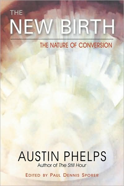 Cover for Austin Phelps · The New Birth (Taschenbuch) (2008)