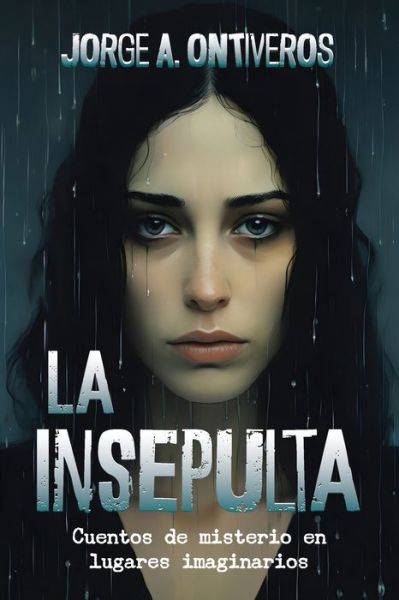 Cover for Jorge A. Ontiveros · Insepulta (Book) (2024)