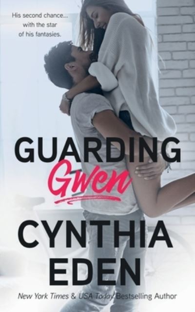 Cover for Cynthia Eden · Guarding Gwen (Taschenbuch) (2019)