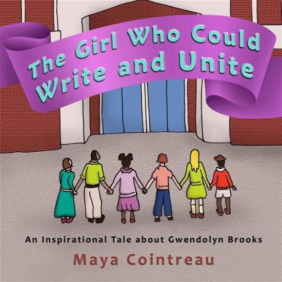 Cover for Maya Cointreau · The Girl Who Could Write and Unite (Paperback Book) (2018)