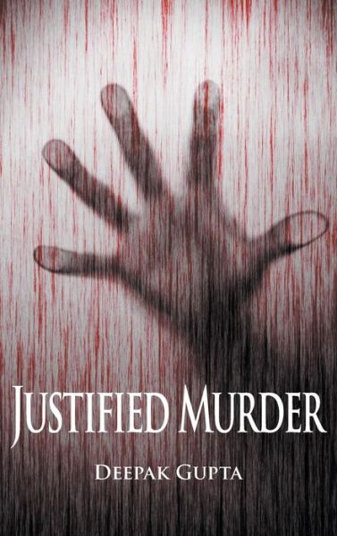 Cover for Deepak Gupta · Justified Murder (Hardcover Book) (2018)