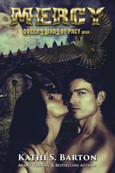 Mercy : Queen?s Birds of Prey - Kathi S. Barton - Kirjat - World Castle Publishing, LLC - 9781949812589 - maanantai 7. tammikuuta 2019