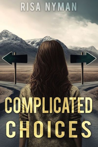 Cover for Risa Nyman · Complicated Choices (Book) (2023)