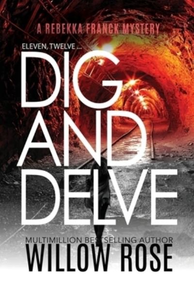 Cover for Willow Rose · Eleven, Twelve... Dig and Delve (Paperback Book) (2021)