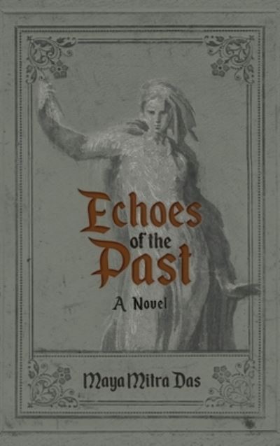 Cover for Maya Mitra Das · Echoes of the Past (Bok) (2023)