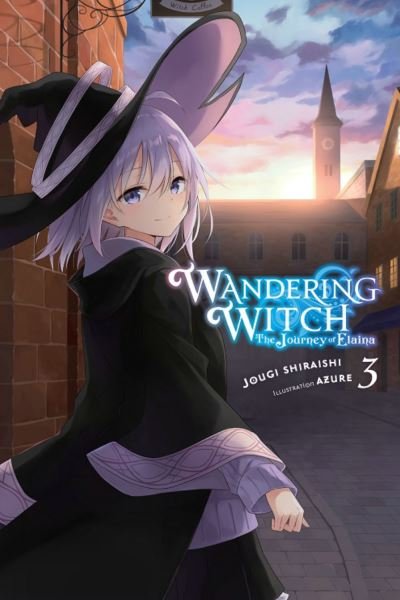Cover for Jougi Shiraishi · Wandering Witch: The Journey of Elaina, Vol. 3 (light novel) - WANDERING WITCH JOURNEY ELAINA LIGHT NOVEL SC (Taschenbuch) (2020)