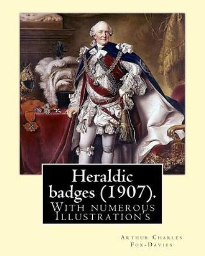 Cover for Arthur Charles Fox-Davies · Heraldic badges (1907). By (Paperback Book) (2017)