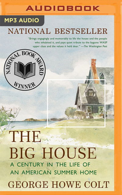 Big House, The - George Howe Colt - Audio Book - Audible Studios on Brilliance Audio - 9781978689589 - May 14, 2019