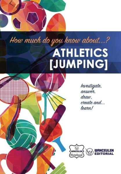 Cover for Wanceulen Notebook · How Much Do You Know About... Athletics (Jumping) (Paperback Book) (2017)