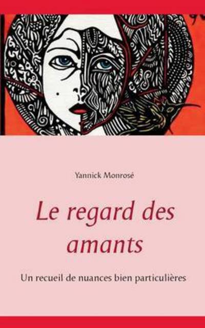 Cover for Monrosé · Le regard des amants (Bok) (2015)