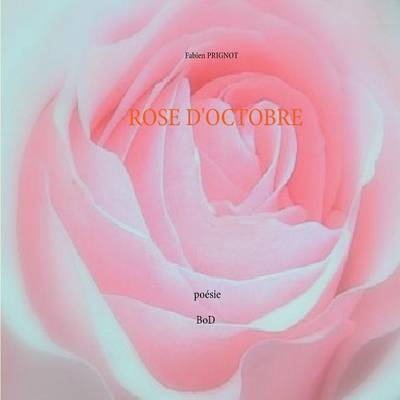 Cover for Prignot · Rose d'octobre (Book) (2017)