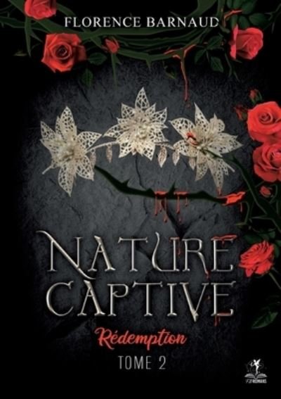 Cover for Florence Barnaud · Nature Captive - Tome 2 (Paperback Book) (2022)