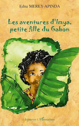 Cover for Edna Merey-Apinda · Les aventures d'Imya petite fille du Gabon (Paperback Book) (2020)