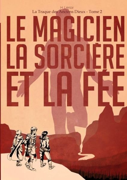 Cover for H Lenoir · La Traque des Anciens Dieux - Tome 2 (Paperback Book) (2018)
