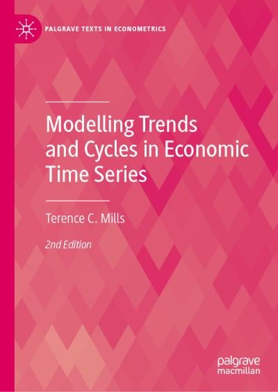 Cover for Terence C. Mills · Modelling Trends and Cycles in Economic Time Series - Palgrave Texts in Econometrics (Hardcover bog) [2nd ed. 2021 edition] (2021)