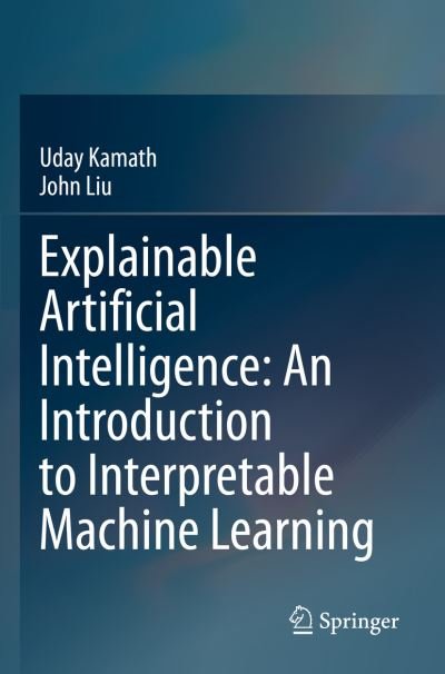 Cover for Uday Kamath · Explainable Artificial Intelligence: An Introduction to Interpretable Machine Learning (Taschenbuch) [1st ed. 2021 edition] (2022)