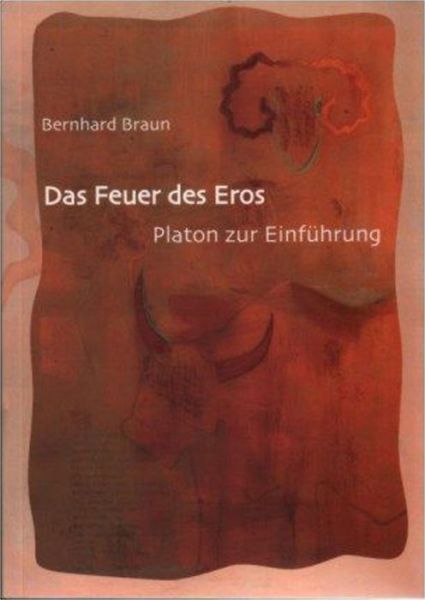 Cover for Bernhard Braun · Das Feuer des Eros (Paperback Book) (2003)