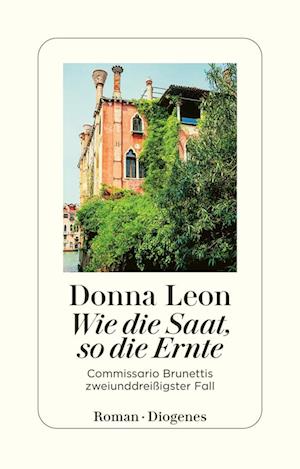 Cover for Donna Leon · Wie die Saat, so die Ernte (Buch) (2024)